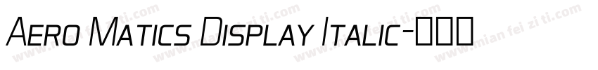 Aero Matics Display Italic字体转换